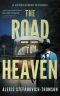 [A Patrick Bird Mystery 01] • The Road to Heaven · A Patrick Bird Mystery